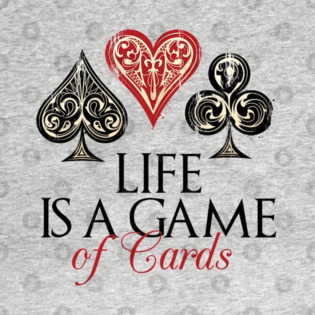 Life Is Game Of Cards by Red Rov